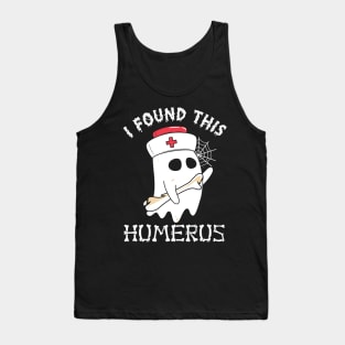 I Found This Humerus Ghost Boo Gift Tank Top